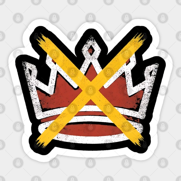 No Crown - Anti-Monarchy / Abolish Royalty Grunge Design Sticker by UrbanLifeApparel